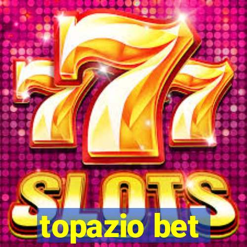 topazio bet